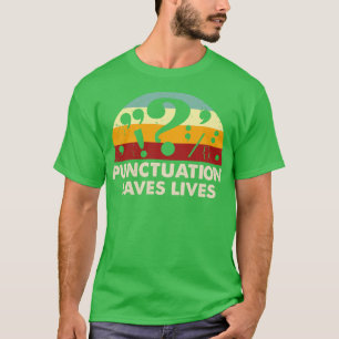 Retro Punctuation Saves Lives T-Shirt