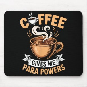 Retro Quote Coffee Give Me Para Wers Funny Drinkin Mouse Mat
