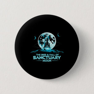 Retro Quote The Rise And Fall Of Sanctuary Moon Cl 6 Cm Round Badge