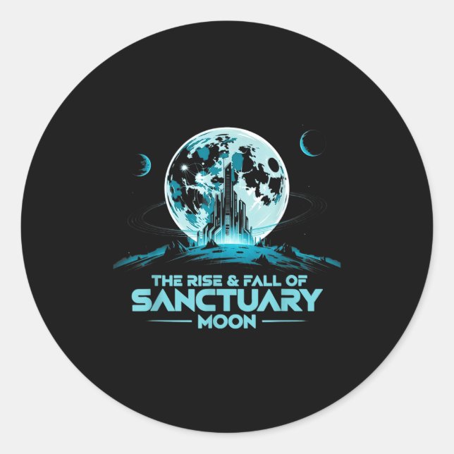 Retro Quote The Rise And Fall Of Sanctuary Moon Cl Classic Round Sticker (Front)