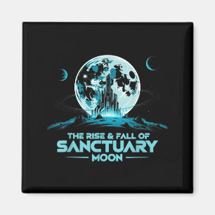 Retro Quote The Rise And Fall Of Sanctuary Moon Cl Magnet