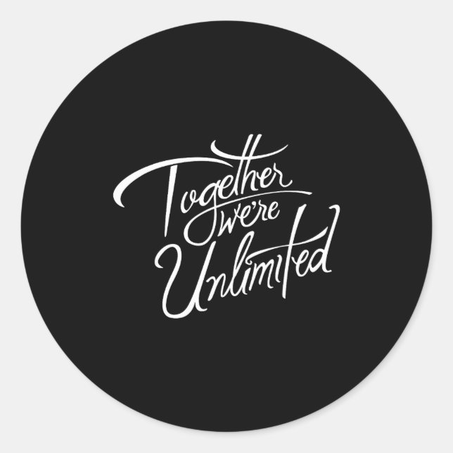 Retro Quote Together Were Unlimited Basic Funny  Classic Round Sticker (Front)