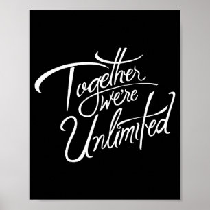 Retro Quote Together Were Unlimited Basic Funny Poster