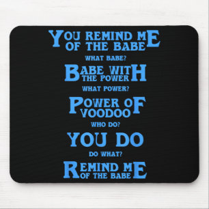 Retro Quote You Remind Me Of The Babe Basic Funny Mouse Mat