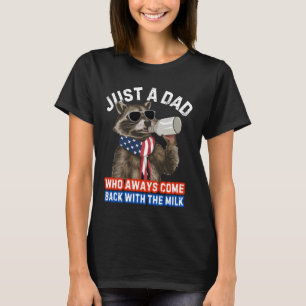 Retro Racoon Just A Dad Who Always Came Back With T-Shirt
