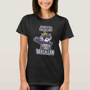 Retro Racoon No Trash Can't Only Trash Can Motiva T-Shirt