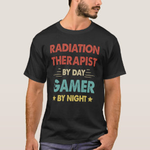 Retro Radiation Therapist By Day Gamer By Night T-Shirt