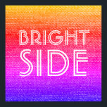Retro Rainbow Bright Side Happy Motivational Poster<br><div class="desc">Brighten up your space with this funky,  colourful,  retro rainbow design!  Keep your positivity high with this Bright Side message - a daily reminder to look for the good!  A fun,  upbeat and happy piece of art ready to motivate and decorate!</div>