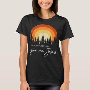 Retro Rainbow In The Morning When I Rise Give Me J T-Shirt