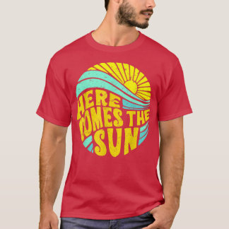 Retro Rainbow Sunrise Here Comes The Sun Positive  T-Shirt