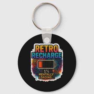 “retro Recharge – Mentally Loading…”  Key Ring
