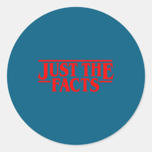 Retro Red Quote Just The Facts Funny Basic Simple  Classic Round Sticker