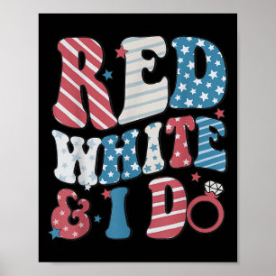 Retro Red White And I Do 4th Of July Bachelorette  Poster