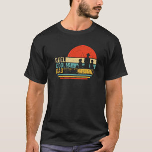 Retro Reel Cool Dad Fishing Father s Day Daddy Fis T-Shirt