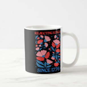 Retro Rejecting Kings Since 1776 Boho Floral Women Coffee Mug