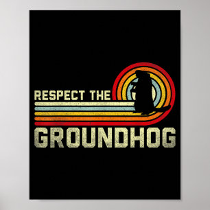 Retro Respect The Groundhog Woodchuck Animal Groun Poster