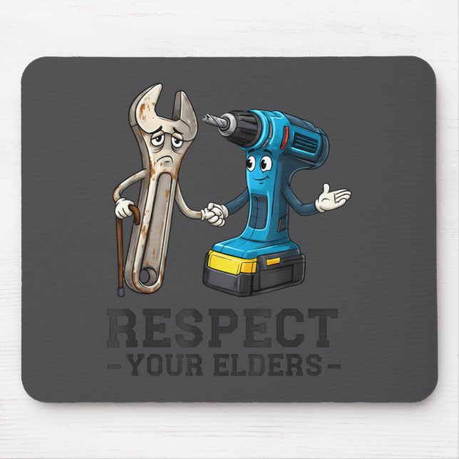 Retro Respect Your Elders Funny Drill And Wrench F Mouse Mat (Front)