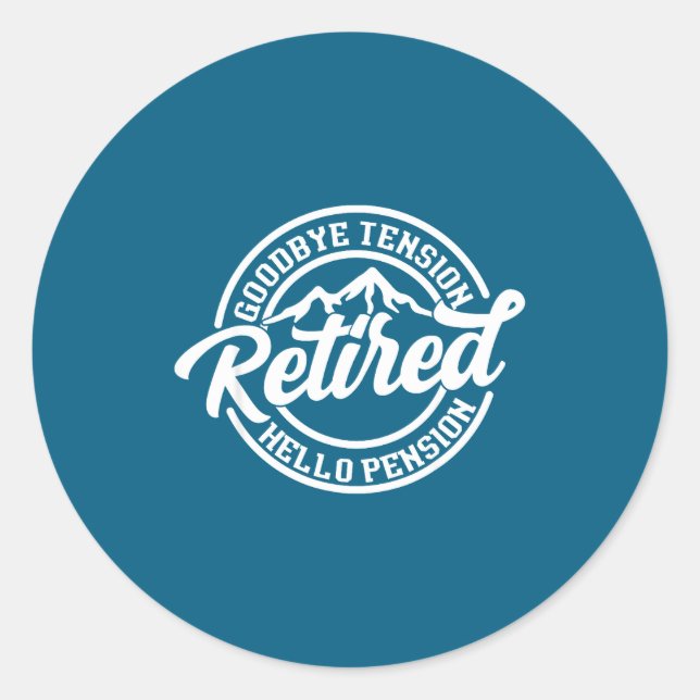 Retro Retired Goodbye Tension Hello Pension Retire Classic Round Sticker (Front)