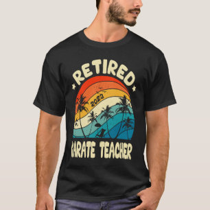 Retro Retired Karate Teacher Vintage Retirement Wo T-Shirt