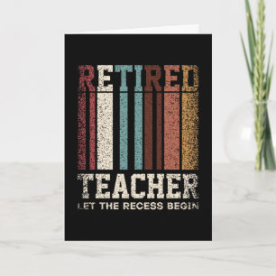 Retro Retired Teacher Let The Recess Begin Retirem Card