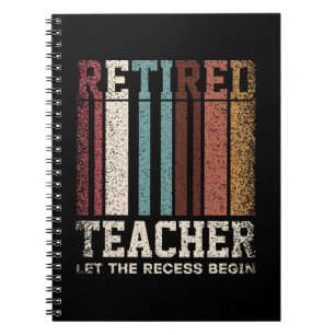 Retro Retired Teacher Let The Recess Begin Retirem Notebook