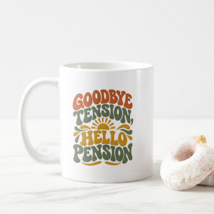 Retro Retirement Party Goodbye Tension Hello Pensi Coffee Mug