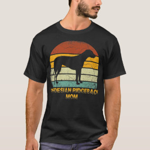 Retro Rhodesian Ridgeback Mom Gift Dog Owner Mothe T-Shirt