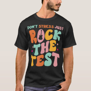 Retro Rock The Test Testing Day Motivational Stude T-Shirt