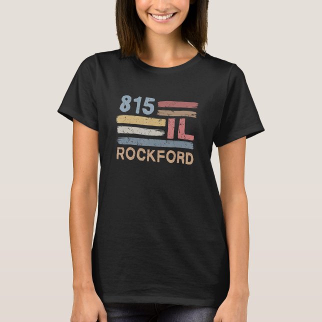 Retro Rockford Area Code 815 Residents State Illin T-Shirt (Front)