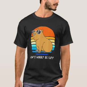 Retro Rodent Capybara Dont Be Worry Be Capy T-Shirt