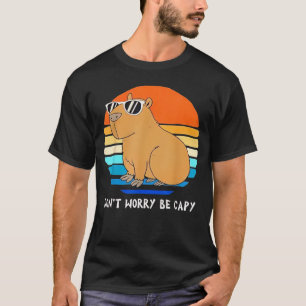 Retro Rodent Funny Capybara Dont Be Worry Be Capy T-Shirt