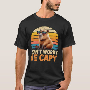 Retro Rodent Funny Sunglass Capybara Dont Be Worry T-Shirt
