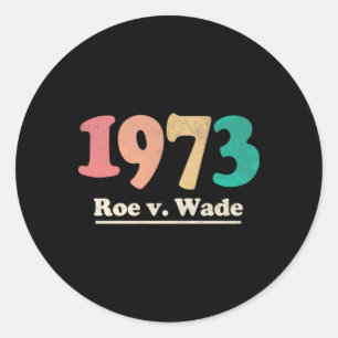 Retro Roe v Wade Roe V Wade Classic Round Sticker