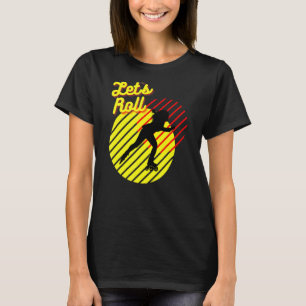Retro Roller Skating  80's 70's Let's Roll Girl T-Shirt