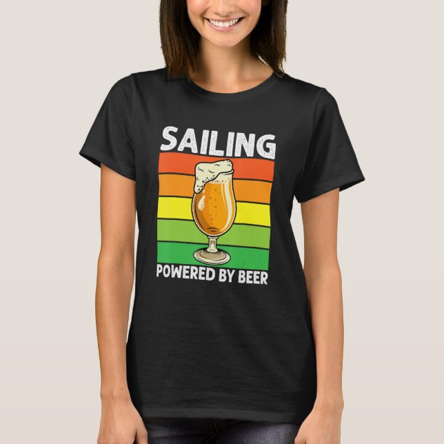 Retro Sailing Powered By Beer Sailboat Boat Drinki T-Shirt (Front)