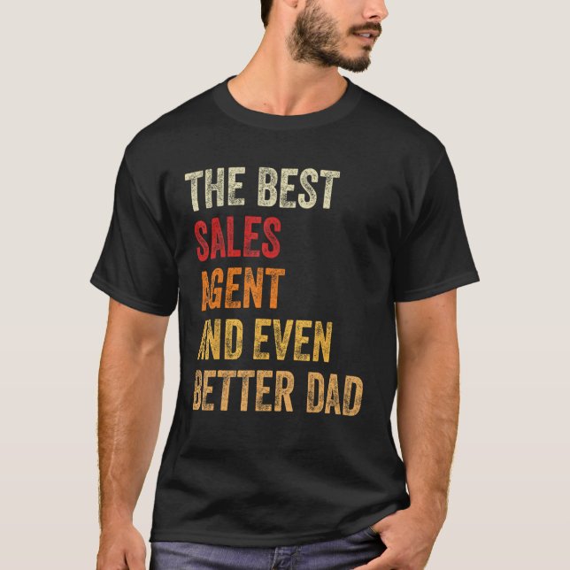 Retro Sales Agent And Even Better Dad  Father T-Shirt (Front)