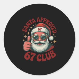 Retro Santa Approved 67 - Clic Christmas 67 Meme  Classic Round Sticker