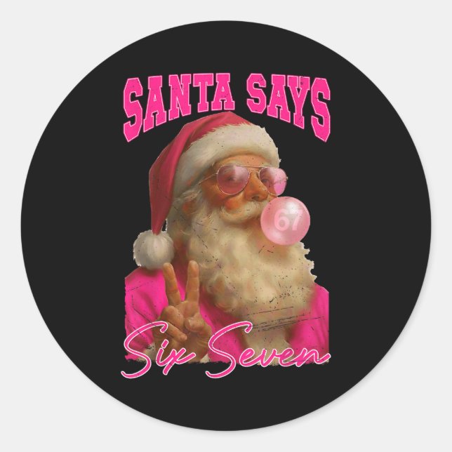 Retro Santa Says Six Seven Christmas 67 Meme Nk Bo Classic Round Sticker (Front)