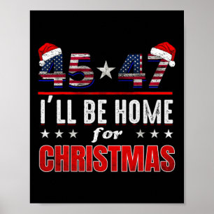 Retro Santa Trump 47th President I'll Be Home For Poster