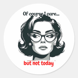 Retro Sarcastic Woman - "Not Today" Quote Classic Round Sticker