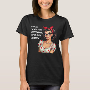 Retro Sassy Tee - "I'm Not High Maintenance" Tee