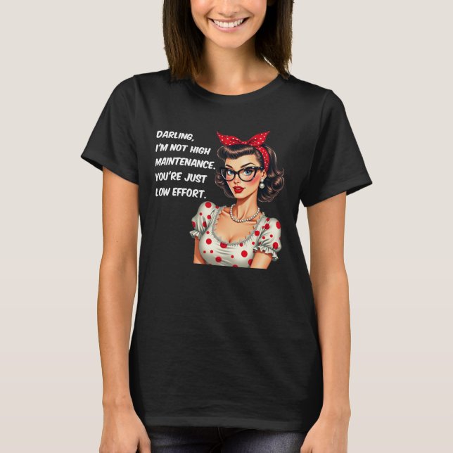 Retro Sassy Tee - "I'm Not High Maintenance" Tee (Front)