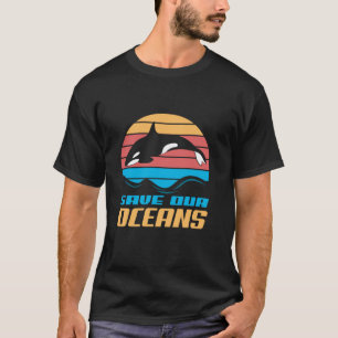 Retro Save Our Oceans Save Orca Whales Environment T-Shirt