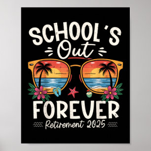 Retro Schools Out Forever Retirement 2025 Retired Poster