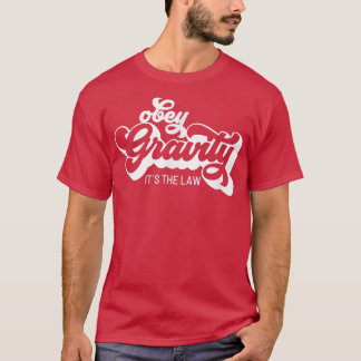 Retro Science Obey Gravity It's The Law Funny  T-Shirt