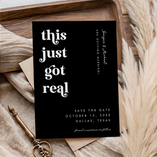 Retro Script This Just Got Real Funny Bold Wedding Save The Date (Creator Uploaded)