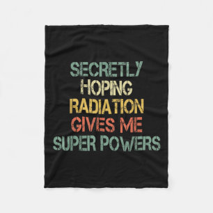 Retro Secretly Hoping Radiation Gives Me Superpowe Fleece Blanket