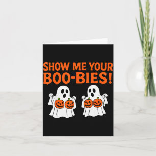 Retro Show Me Your Boo-bies Ghost Soky Halloween A Card