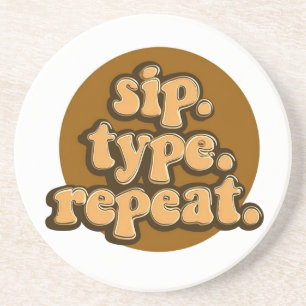 Retro "Sip. Type. Repeat." Productivity Art Coaster
