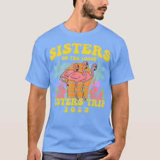 Retro Sisters on the Loose Vacay Trip 2023 Vacatio T-Shirt